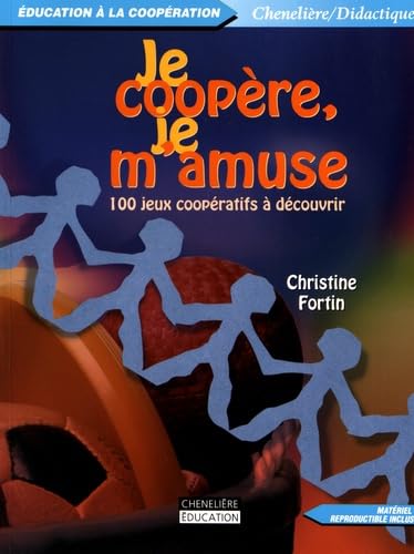 Je coopère, je m'amuse: 100 jeux coopératifs à découvrir book