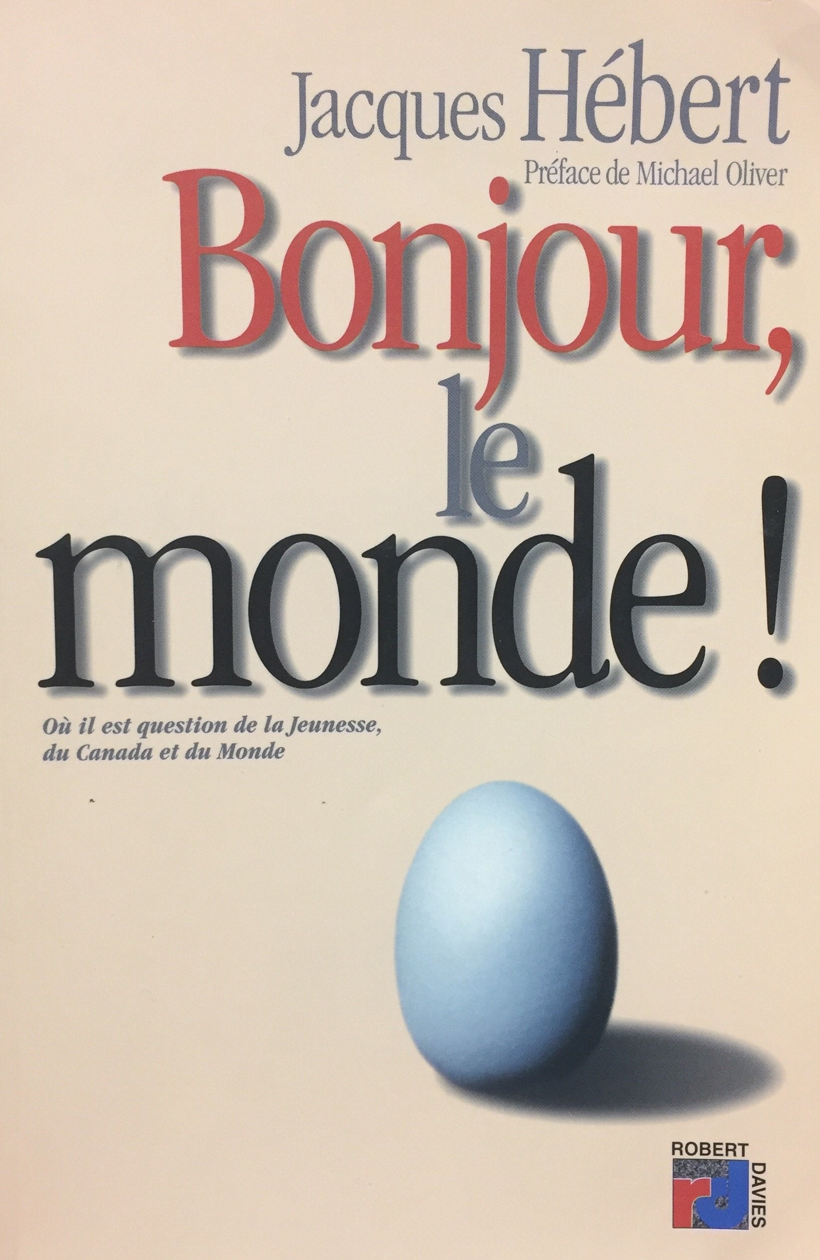 Bonjour, le Monde! : Ou il est Question de la Jeunesse, du Canada et du Monde book
