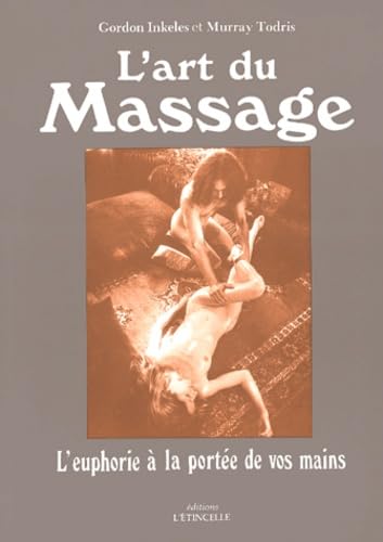 L'Art Du Massage. L'Euphorie A La Portee De Vos Mains Books