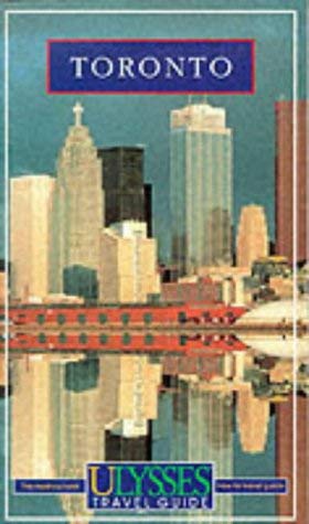 Ulysses Travel Guide Toronto (Ulysses Travel Guides - New Destinations) Leisure, Home & Garden