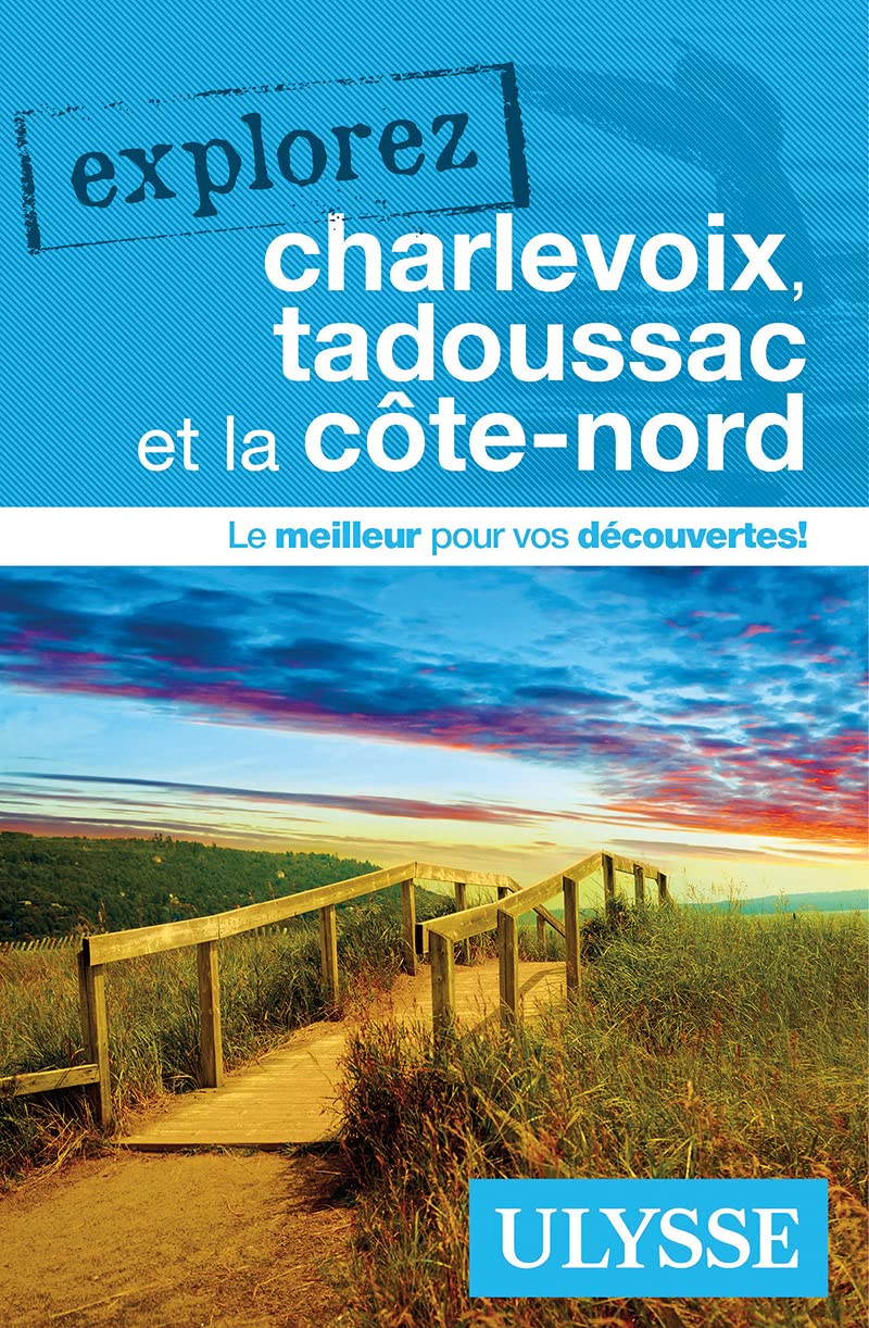Explorez Charlevoix, Tadoussac et la côte-nord book