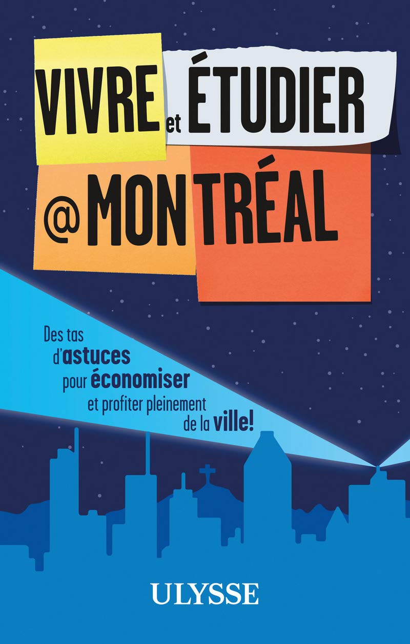 VIVRE et ÉTUDIER @ MONTRÉAL (French) Paperback (Travel Guides) Business, Finance & Career