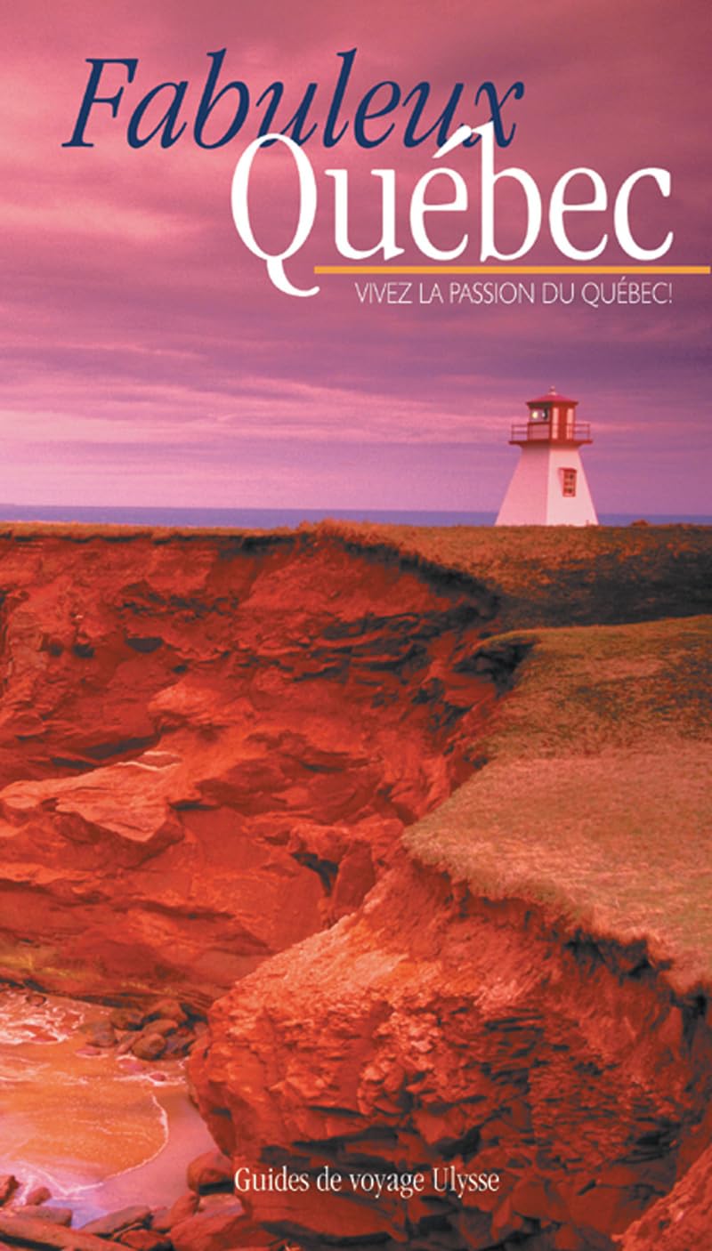 Fabuleux Quebec 1ere édition: Vivez la passion du Québec ! Leisure, Home & Garden
