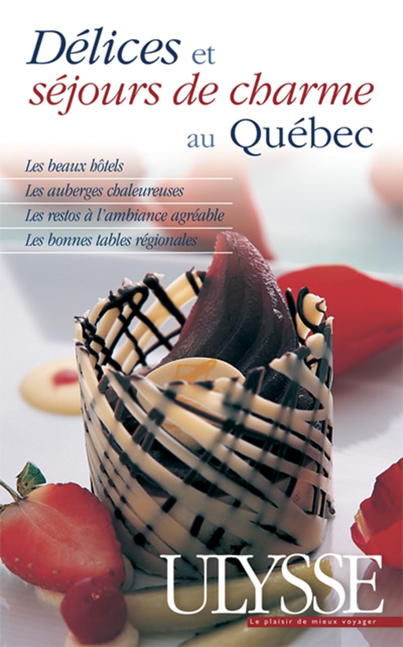 Délices et séjours de charme au Quebec 2e édition book