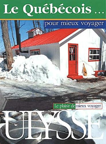 Le Quebecois Pour Mieux Voyager book