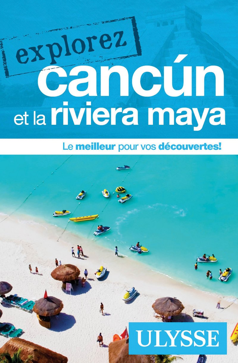 Explorez Cancun et la Riviera Maya book