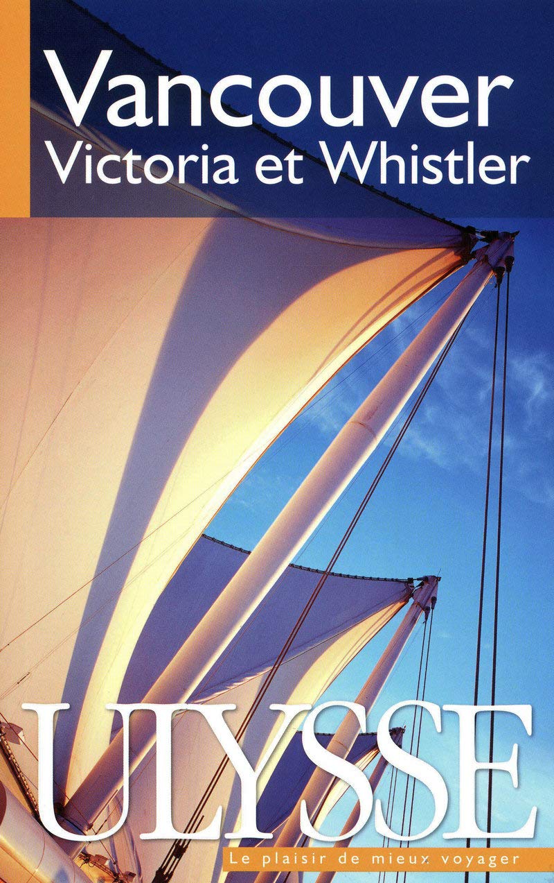 Vancouver, Victoria et Whistler 7e édition book