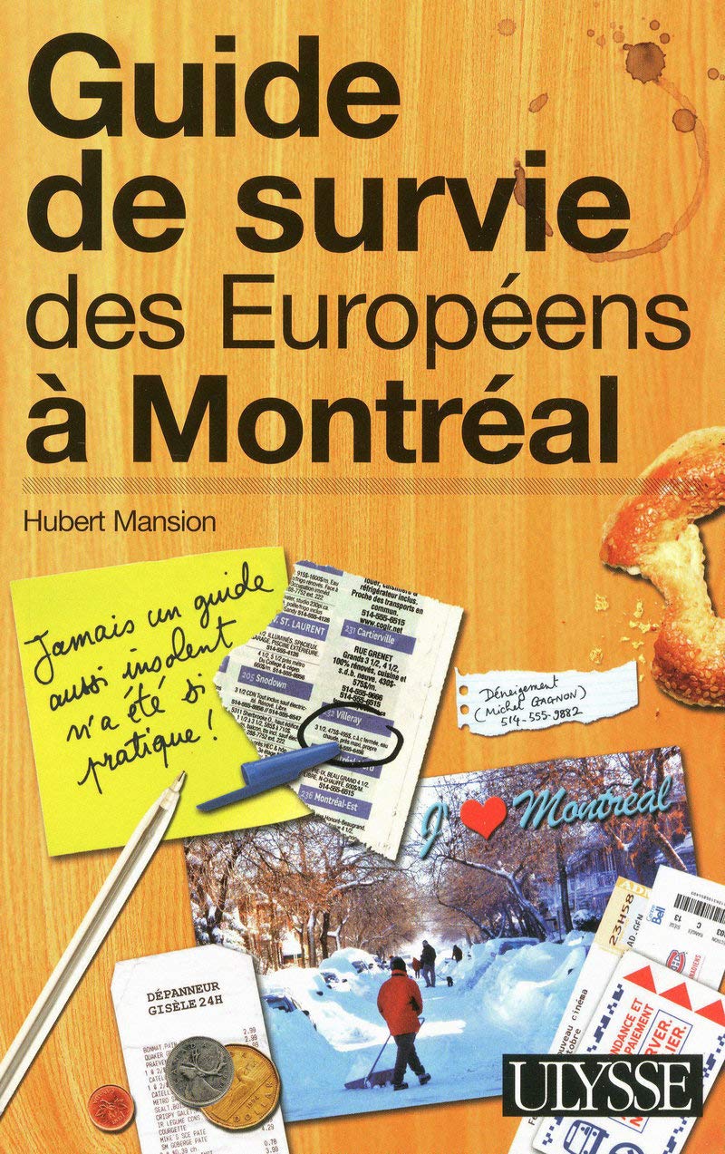 Guide de survie des européens à Montréal 3e édition book