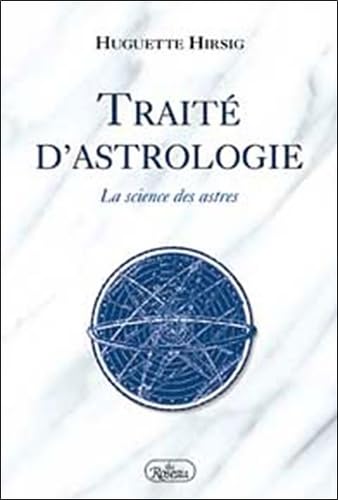 Traite D'Astrologie. La Science Des Astres Books