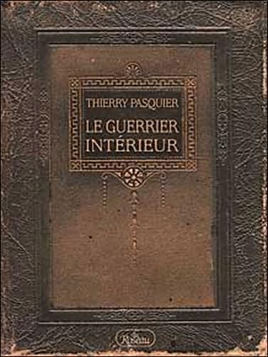 Le guerrier intÿ©rieur. La voie de l'action impeccable book