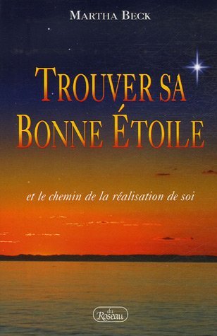 Trouver Sa Bonne Etoile: Et le chemin de la réalisation de soi book