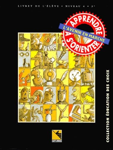 Apprendre A S'Orienter, L'Avenir En Marche 3eme Niveau 4. Livret De L'Eleve Books