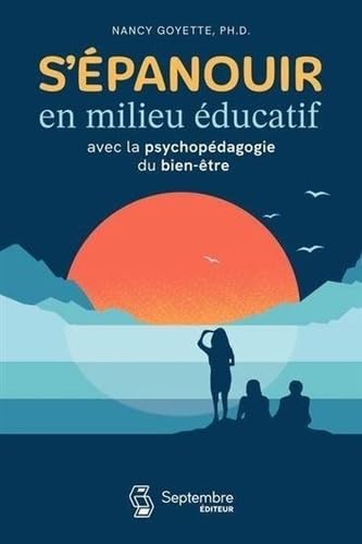 S'EPANOUIR EN MILIEU EDUCATIF AVEC LA PSYCHOPEDAGOGIE DU BIEN-ETR Non-fiction