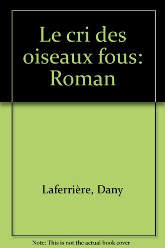 Le cri des oiseaux fous Contemporary literature