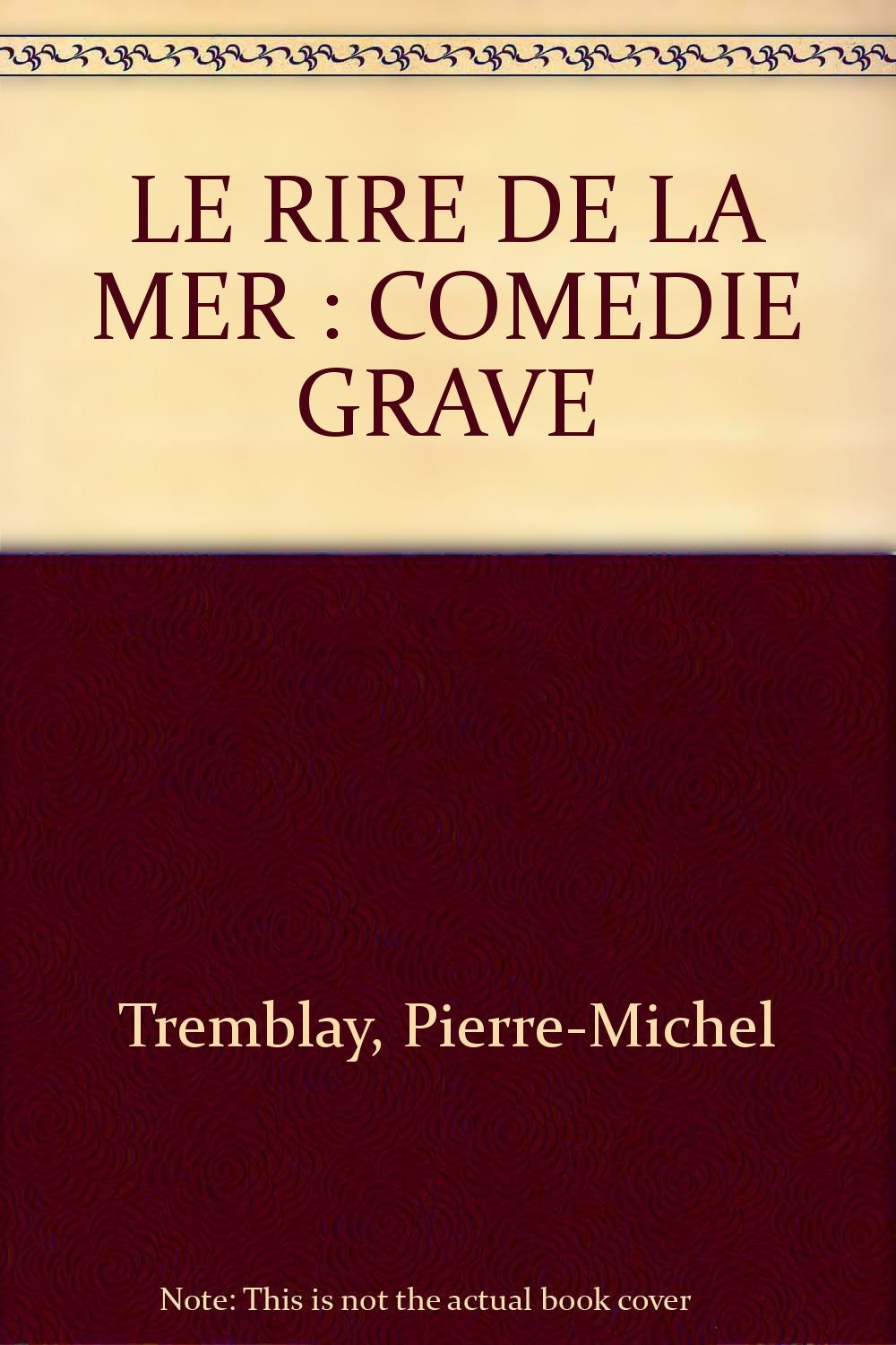 Le Rire De La Mer : Comedie Grave book