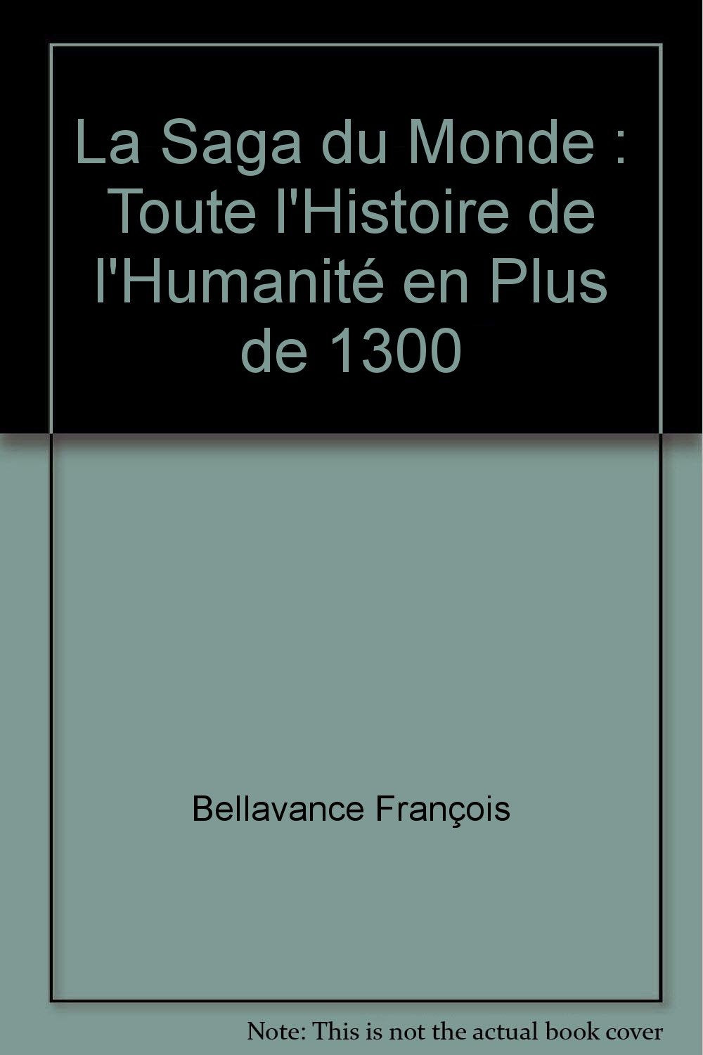 La saga du monde : toute l'histoire de l'humanite en plus de 1300 Books
