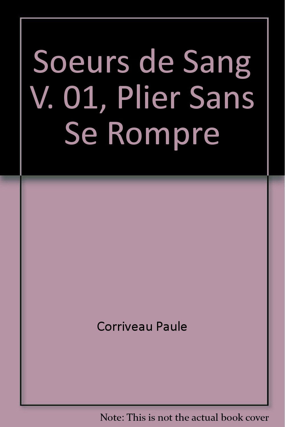 Soeurs de sang v 01 plier sans se rompre book