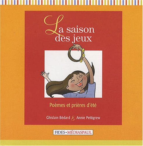 SAISON DES JEUX (LA) : POEMES ET PRIERES D'ETE book