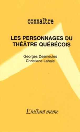 Personnages du theatre quebecois book