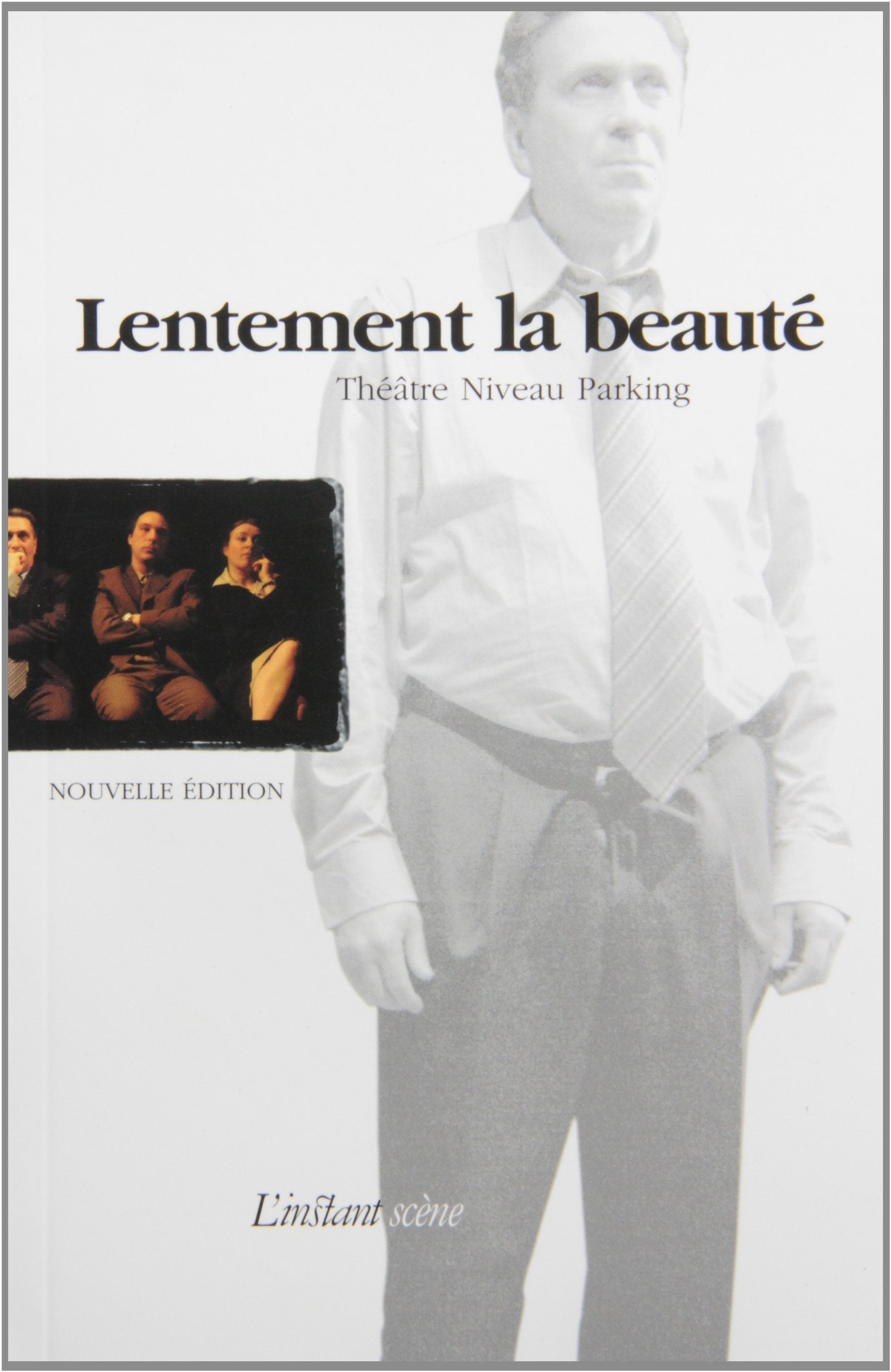 Lentement la beauté: Théâtre Niveau Parking book