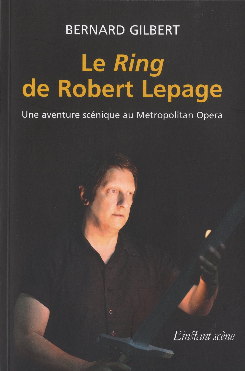 Le Ring de Robert Lepage. une Aventure Scenique au Metropolitan O book