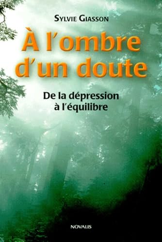 A l'ombre d'un doute : De la dépression à l'équilibre book