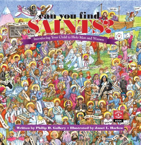 Can You Find Saints?: Introducing Your Child to Holy Men and Women book