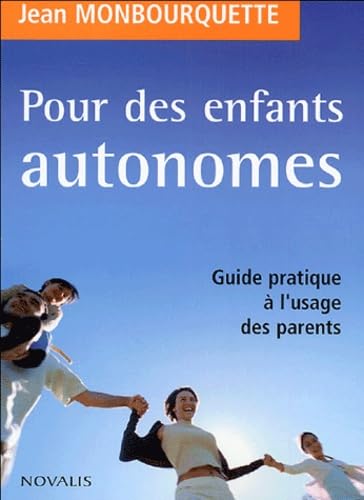Pour des enfants autonomes: Guide pratique à l'usage des parents book