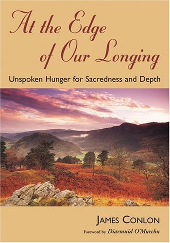 At the Edge of Our Longing: Unspoken Hunger for Sacredness and Depth (Jesus Speaks Today S.) Religion & Esotericism