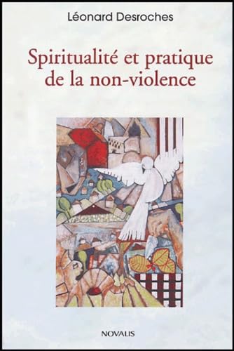 Spiritualité et pratique de la non-violence book