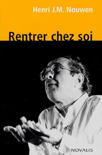 Rentrer chez soi: Voies conduisant à la vie et à l'Esprit book