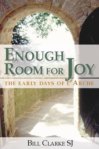 Enough Room for Joy: The Early Days of L'arche Religion & Esotericism