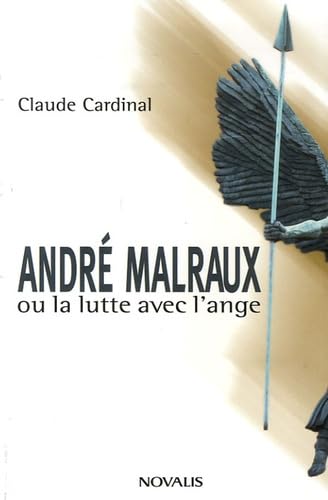 André malraux: Ou La lutte avec l'ange book