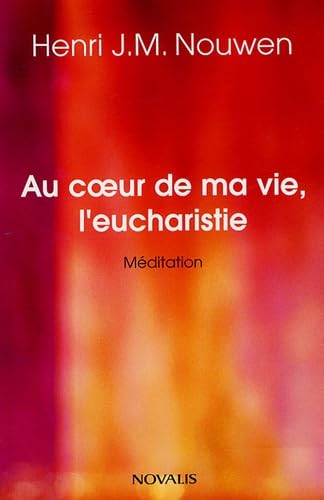 Au coeur de ma vie, l'eucharistie book