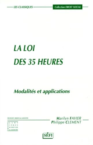 La loi des 35 heures. Modalités de fonctionnement et de négociation collective dans le cadre de la loi Aubry book