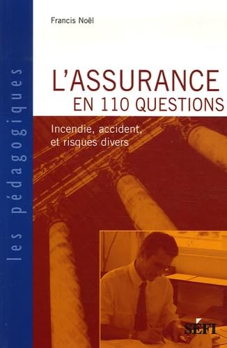 L'assurance en 110 questions: Incendie, Accident et Risques Divers book