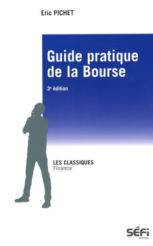 Guide pratique de la bourse: Manuel de théories et pratiques boursières Books