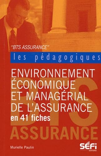 Environnement économique et managérial de l'assurance en 41 fiches pédagogiques BTS Assurance Books