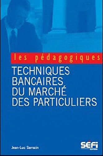 BTS banque - Techniques bancaires du marché des particuliers 2e édition: Techniques bancaires du marche des particuliers Business & Technology