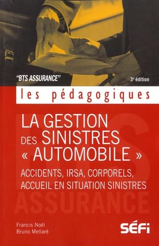 La gestion des sinistres automobile BTS assurance: Accidents, IRSA, corporels, accueil en situation sinistres Business, Finance & Career