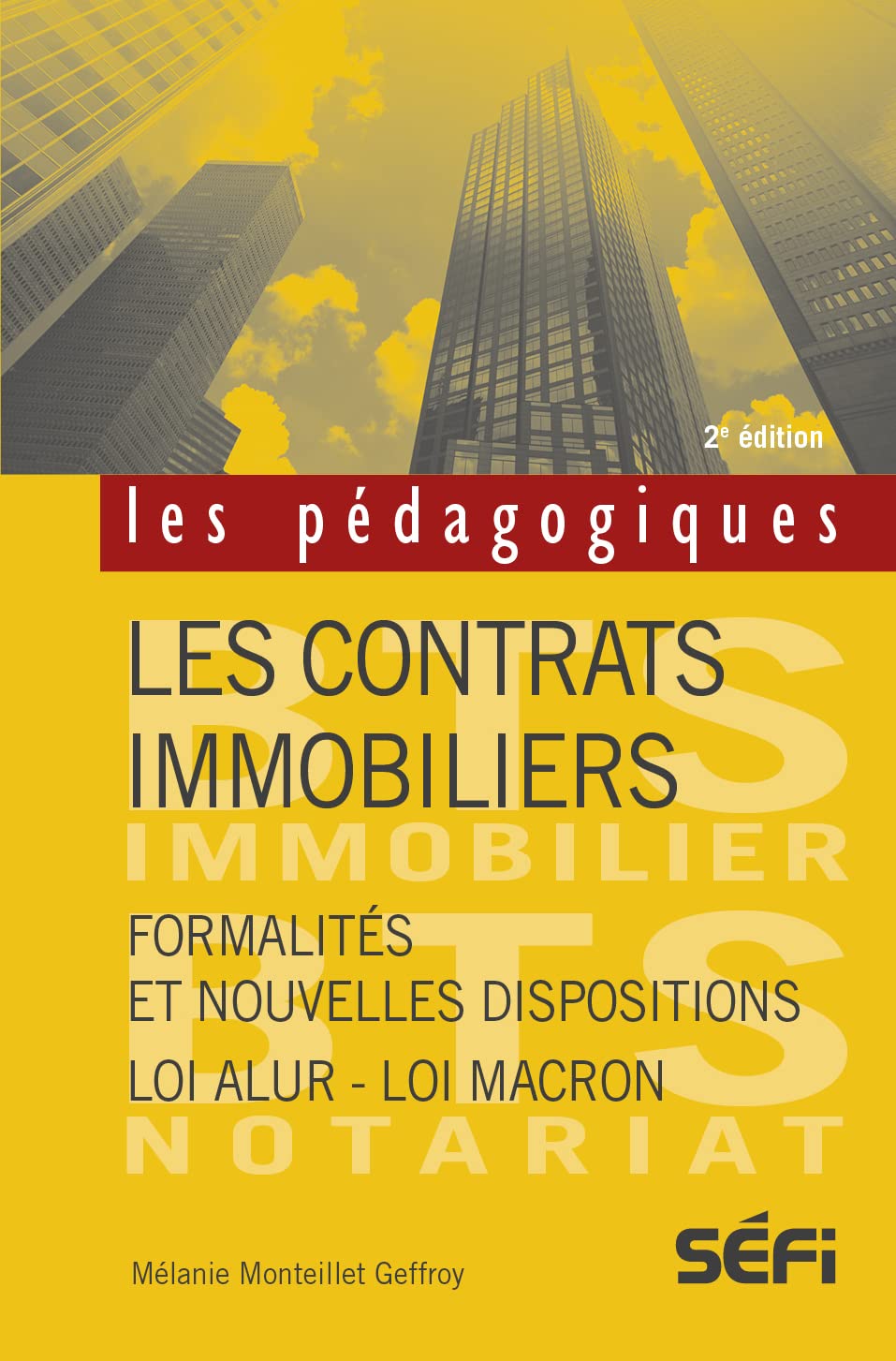 Les contrats immobiliers 2e édition: Formalités, dispositions applicables, rédaction des clauses Law
