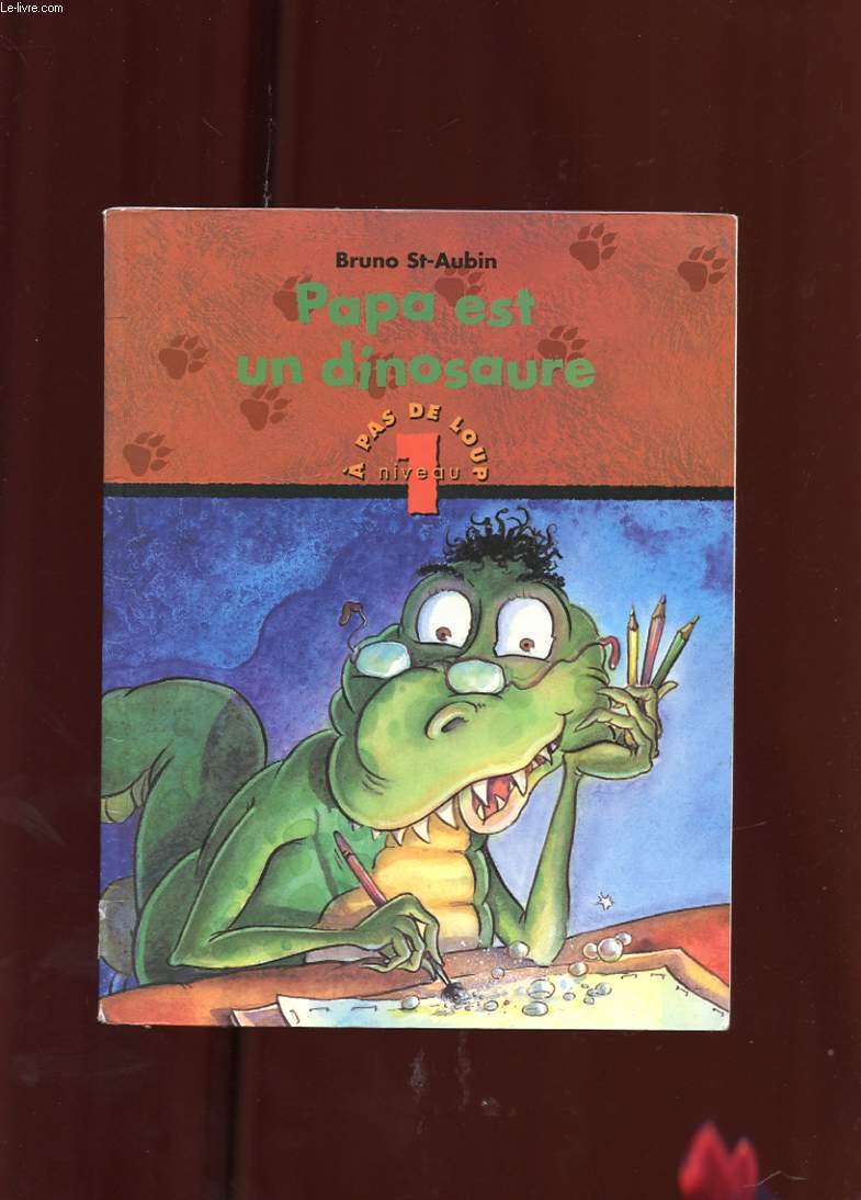 Papa Est Un Dinosaure. Niveau 1 Books