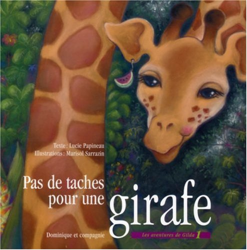 PAS DE TACHES POUR UNE GIRAFE COUVERTURE SOUPLE Children's books