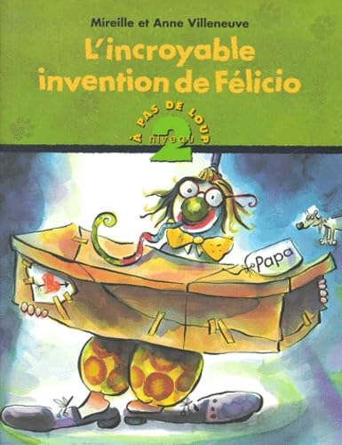 L'Incroyable Invention de Félicio book
