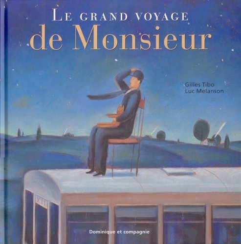 Le Grand Voyage de Monsieur (+ 1 affiche) book