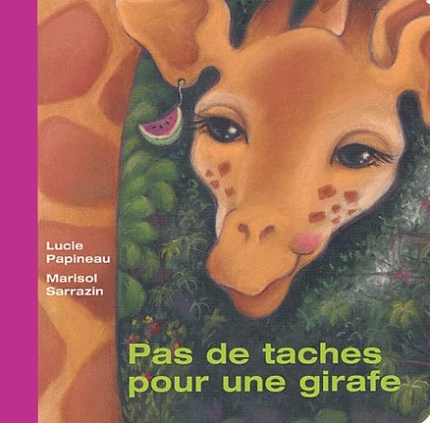 PAS DE TACHES POUR UNE GIRAFE TOUT CARTON Children's books