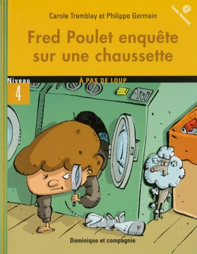 Fred Poulet enquête sur une chaussette: Niveau 4 - avec liens Internet book