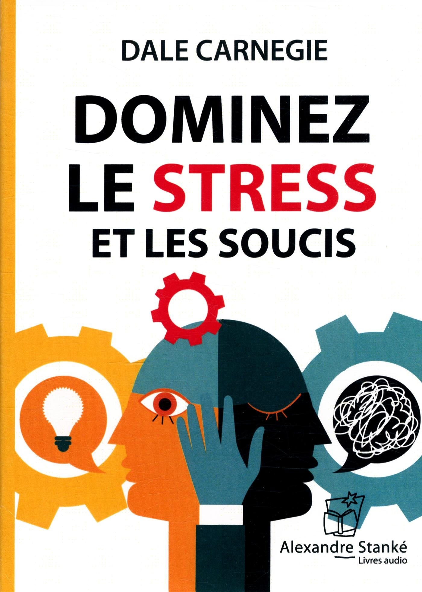 Dominez le stress et les soucis book