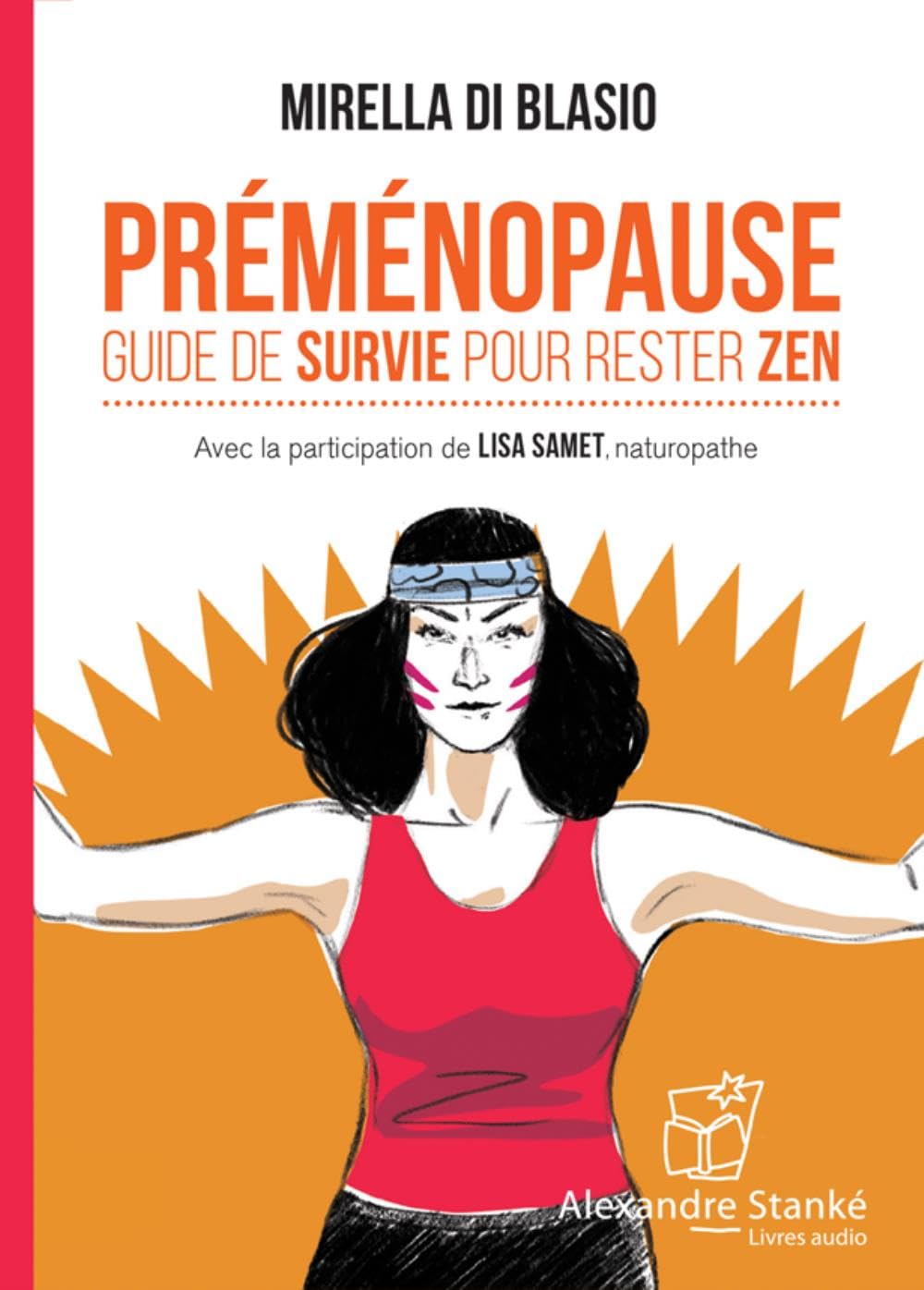 PRÉMÉNOPAUSE: Guide de survie pour rester zen Books