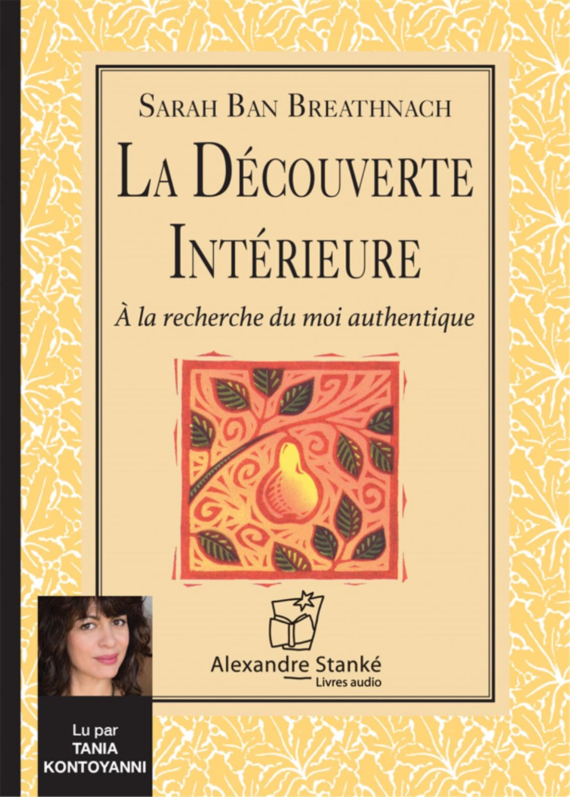 La découverte intèrieure : À la recherche du moi authentique book